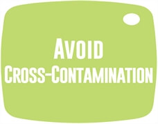 Avoid Cross-Contamination