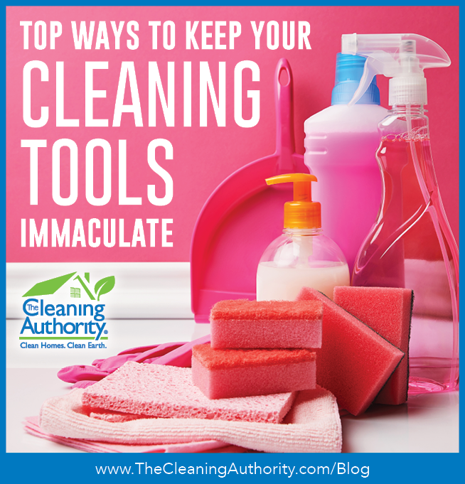 Top Ways to Keep Your Cleaning Tools Immaculate